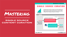 mastering single source content curation