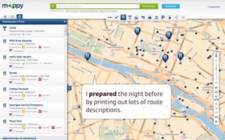I prepared the night before
by printing out lots of route
descriptions.
 