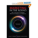 Marketing in the Round: How to Develop an Integrated Marketing Campaign in the Digital Era